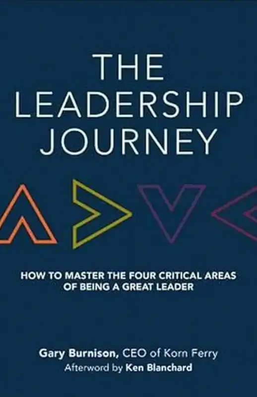 Book - The Leadership Journey: How to Master the Four Critical Areas of Being a Great Leader: Burnison, Gary, Blanchard, Ken