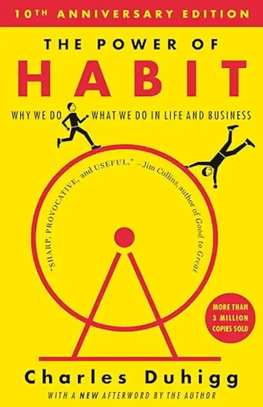 The Power of Habit: Why We Do What We Do in Life and Business: Duhigg, Charles